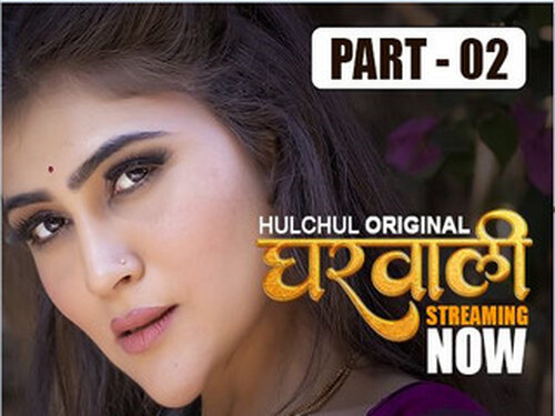 Gharwali – S01E04 – 2025 – Hindi Hot Web Series – Hulchul