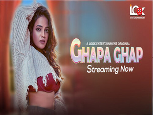 Ghapa Ghap – S01E02 – 2024 – Hindi Hot Web Series – Lookentertainment