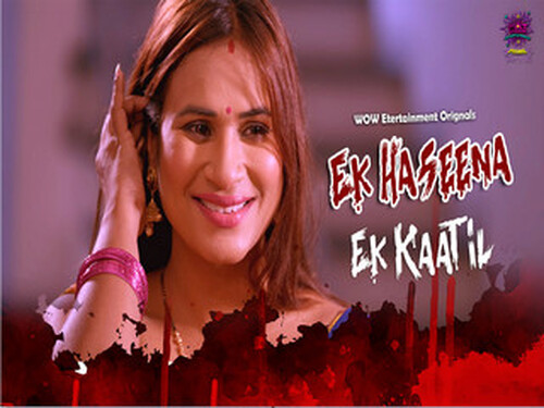 Ek Haseena Ek Kaatil – P01E02 – 2024 – Hindi Hot Web Series – WowEntertainment