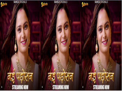 Nayi Padosan – S01E01 – 2024 – Hindi Hot Web Series – Sahelii