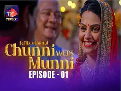 Chunni Weds Munni – S01E01 – 2025 – Hindi Hot Web Series – Teflix
