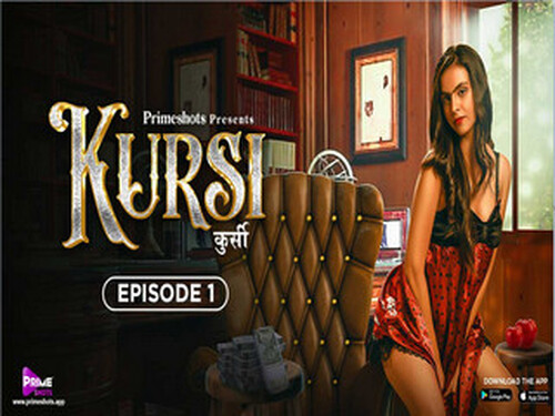 KURSI – S01E01 – 2023 – Hindi Hot Web Series – PrimeShots