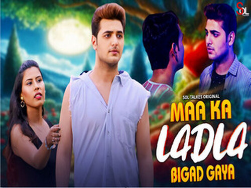 Maa Ka Ladla Bigad Gaya – S01E02 – 2024 – Hindi Hot Web Series – SolTalkies