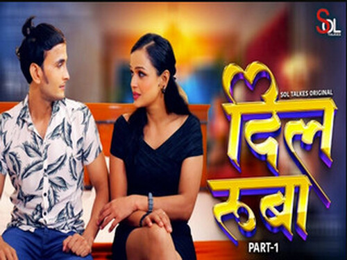 Dil Ruba – S01E1 – 2024 – Hindi Hot Web Series – Soltalkies