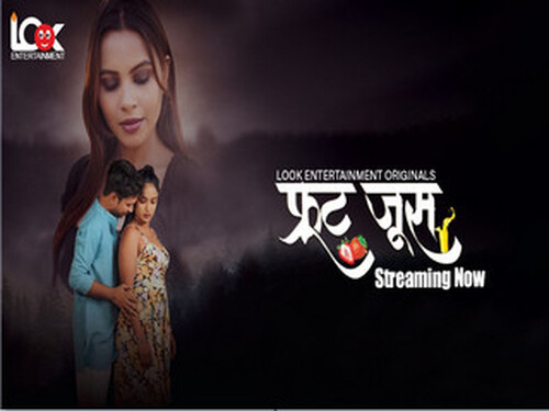 FRUIT JUICE – S01E03 – 2024 – Hindi Hot Web Series – Lookentertainment