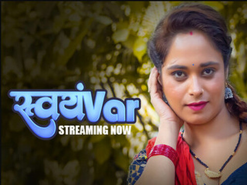 Svayamvar – S01E06 – 2025 – Hindi Hot Web Series – Hulchul
